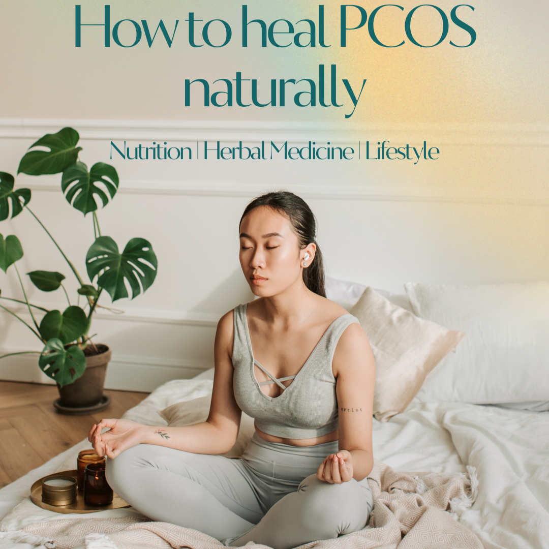 How to Heal PCOS Naturally | A 6-Month Naturopathic Wellness Guide