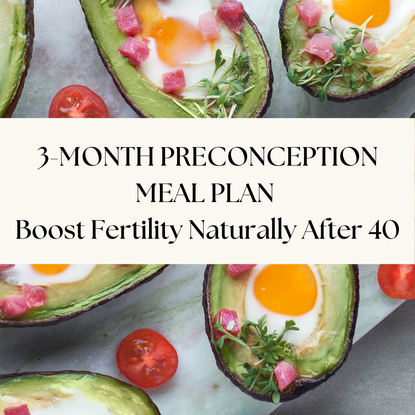 3-Month Preconception Meal Plan for Women Over 40 – THE HEALING TREE OF ...